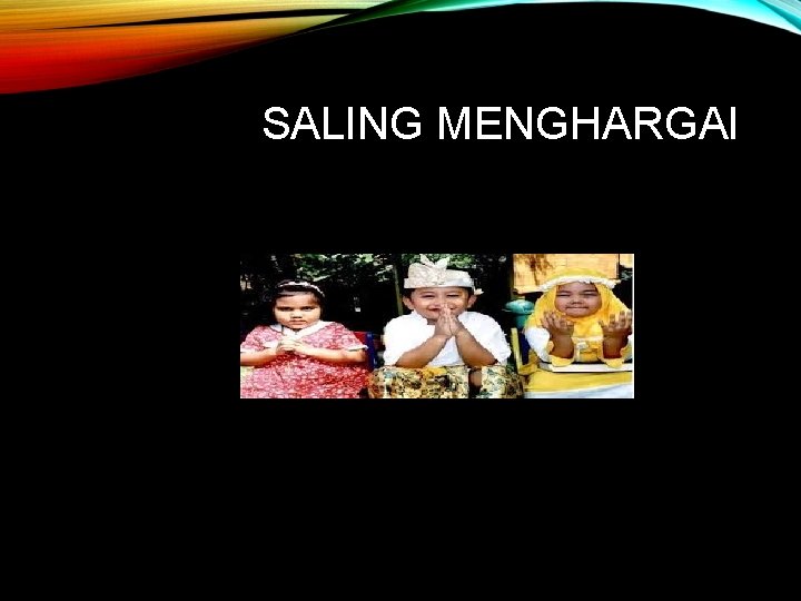 SALING MENGHARGAI 