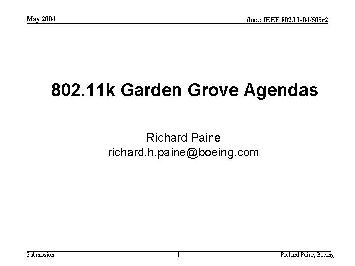 May 2004 doc. : IEEE 802. 11 -04/505 r 2 802. 11 k Garden