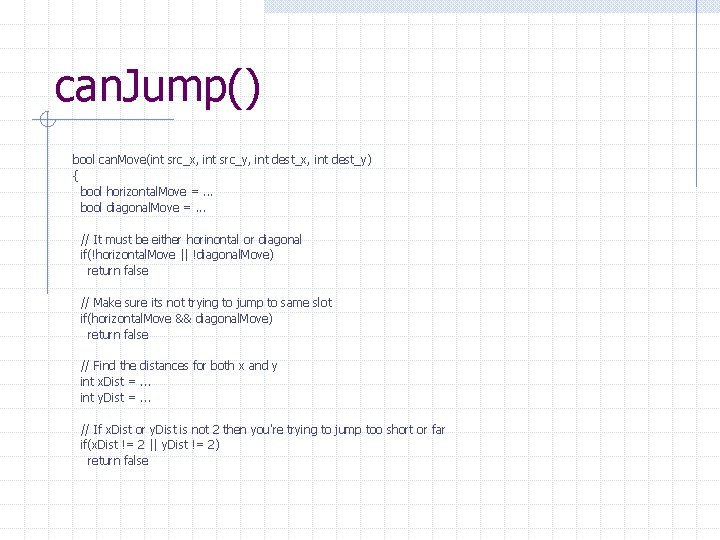 can. Jump() bool can. Move(int src_x, int src_y, int dest_x, int dest_y) { bool