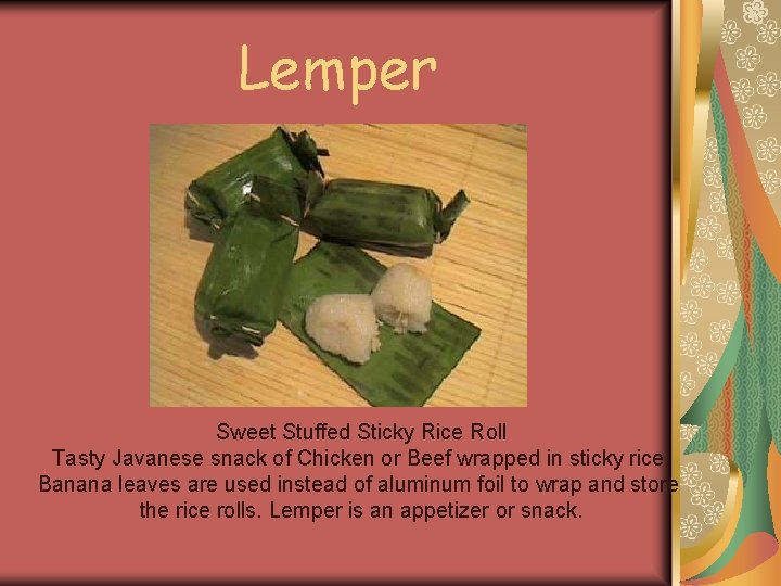 Lemper Sweet Stuffed Sticky Rice Roll Tasty Javanese snack of Chicken or Beef wrapped Lemper Sweet Stuffed Sticky Rice Roll Tasty Javanese snack of Chicken or Beef wrapped