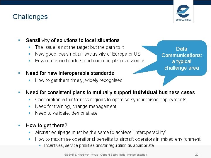 Challenges § Sensitivity of solutions to local situations § The issue is not the Challenges § Sensitivity of solutions to local situations § The issue is not the
