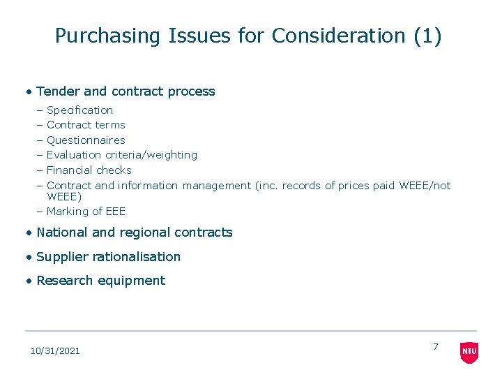 Purchasing Issues for Consideration (1) • Tender and contract process – – – Specification