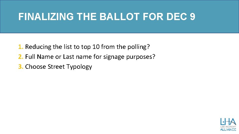 FINALIZING THE BALLOT FOR DEC 9 1. Reducing the list to top 10 from