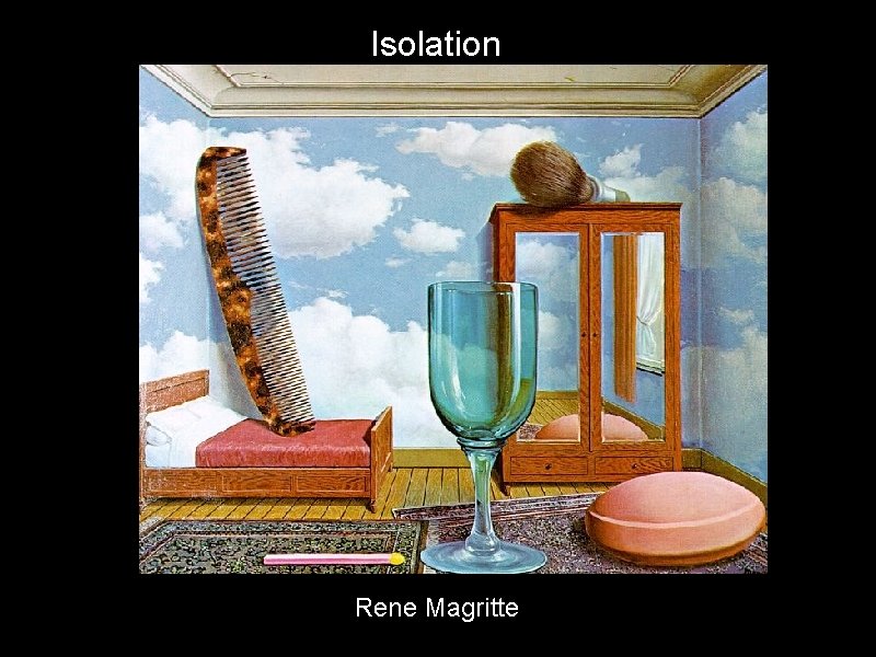 Isolation Rene Magritte 