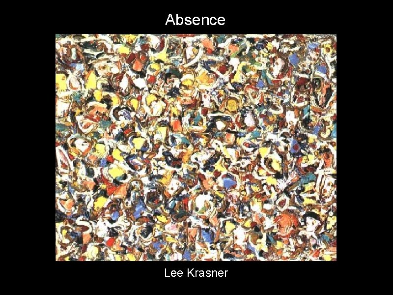 Absence Lee Krasner 