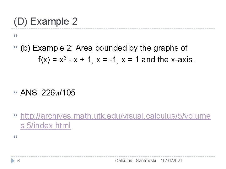 (D) Example 2 (b) Example 2: Area bounded by the graphs of f(x) =