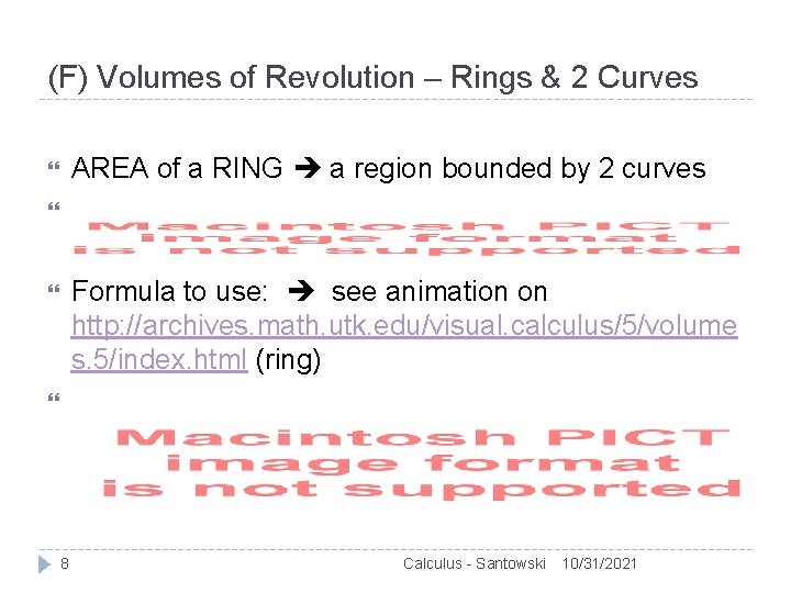 (F) Volumes of Revolution – Rings & 2 Curves AREA of a RING a