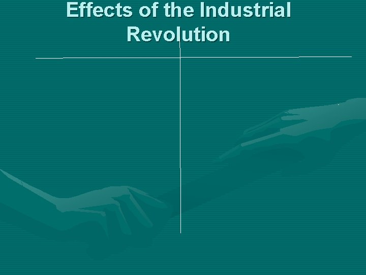 Effects of the Industrial Revolution 