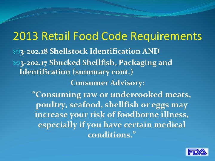 2013 Retail Food Code Requirements 3 -202. 18 Shellstock Identification AND 3 -202. 17