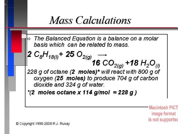 Mass Calculations ð The Balanced Equation is a balance on a molar basis which