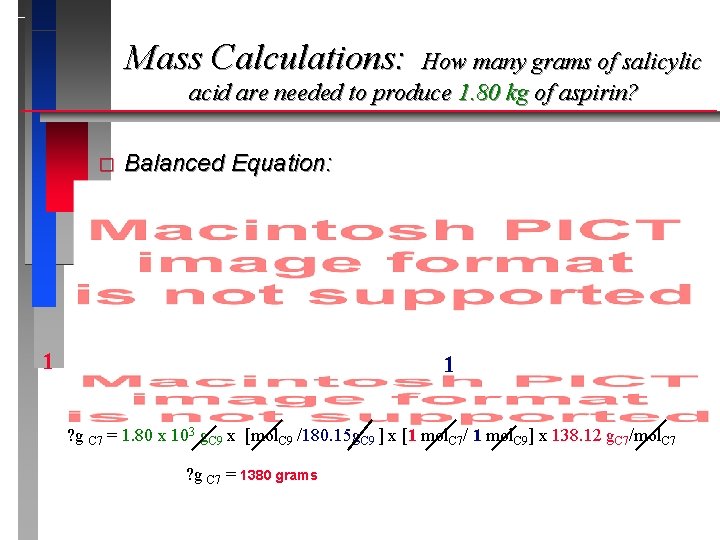 Mass Calculations: How many grams of salicylic acid are needed to produce 1. 80