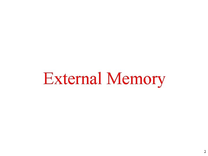 External Memory 2 