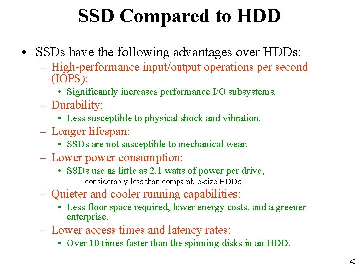 SSD Compared to HDD • SSDs have the following advantages over HDDs: – High-performance SSD Compared to HDD • SSDs have the following advantages over HDDs: – High-performance