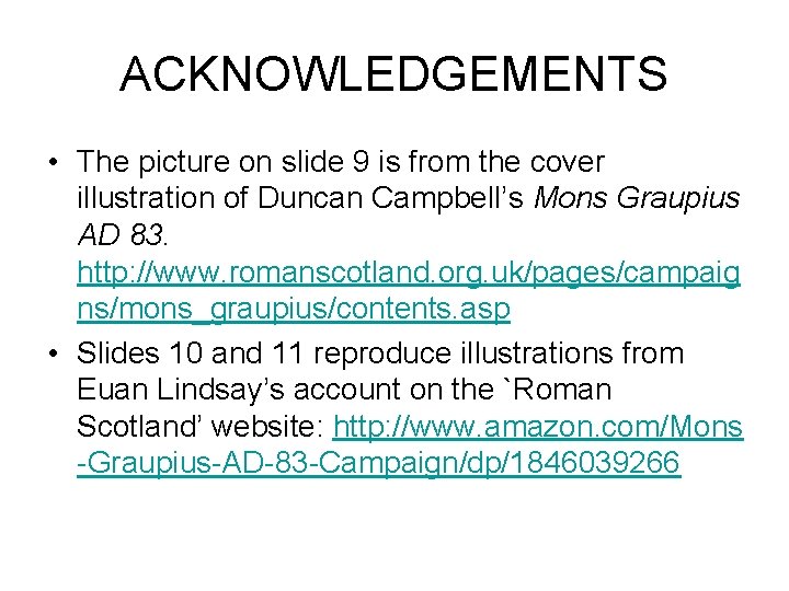 ACKNOWLEDGEMENTS • The picture on slide 9 is from the cover illustration of Duncan