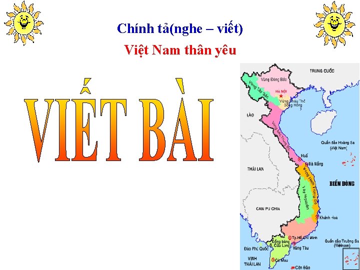 Chính tả(nghe – viết) Việt Nam thân yêu 