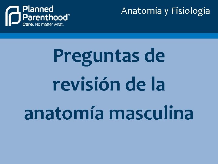 Anatomía y Fisiología Preguntas de revisión de la anatomía masculina 