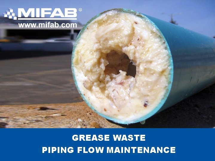 GREASE WASTE PIPING FLOW MAINTENANCE 1 