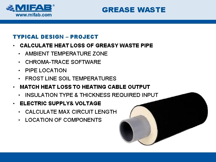 GREASE WASTE TYPICAL DESIGN – PROJECT • CALCULATE HEAT LOSS OF GREASY WASTE PIPE