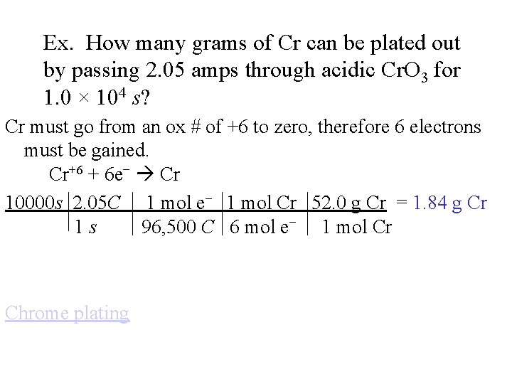 Ex. How many grams of Cr can be plated out by passing 2. 05