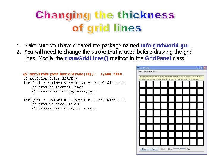 1. Make sure you have created the package named info. gridworld. gui. 2. You 1. Make sure you have created the package named info. gridworld. gui. 2. You