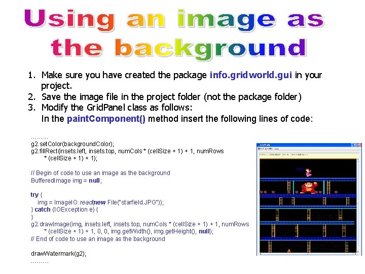 1. Make sure you have created the package info. gridworld. gui in your project. 1. Make sure you have created the package info. gridworld. gui in your project.