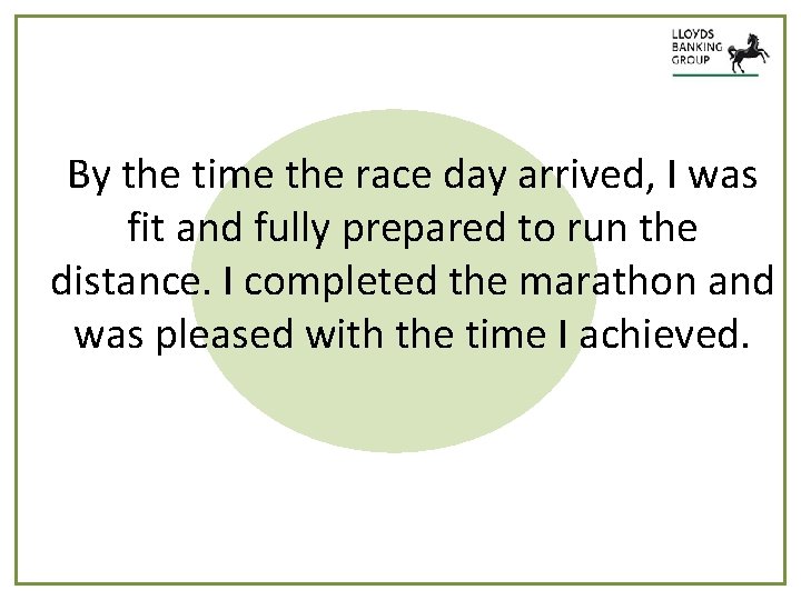 By the time the race day arrived, I was fit and fully prepared to
