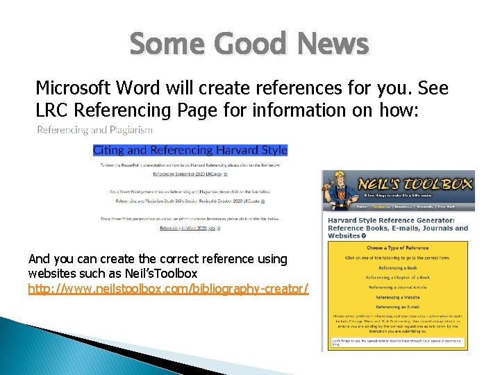 Some Good News Microsoft Word will create references for you. See LRC Referencing Page