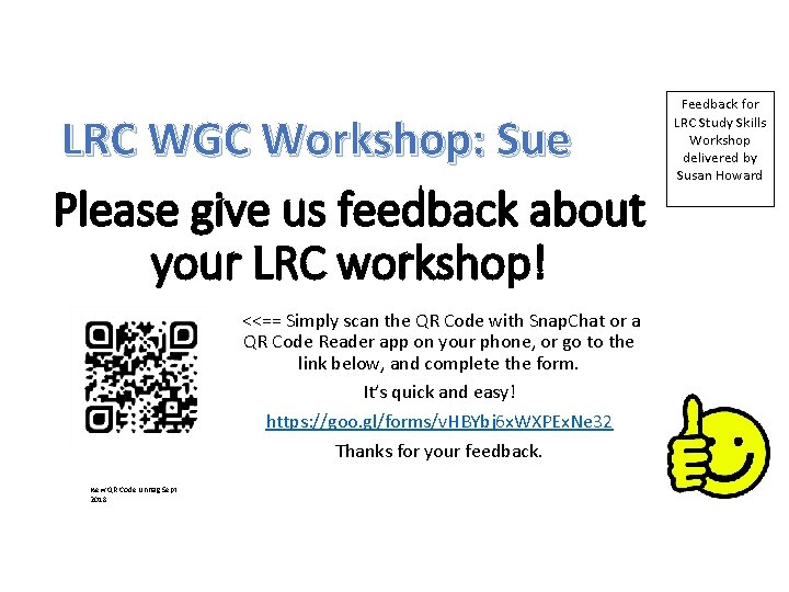 LRC WGC Workshop: Sue Please give us feedback about your LRC workshop! <<== Simply