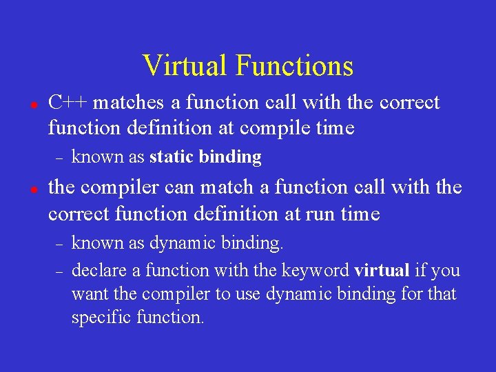 Virtual Functions C++ matches a function call with the correct function definition at compile