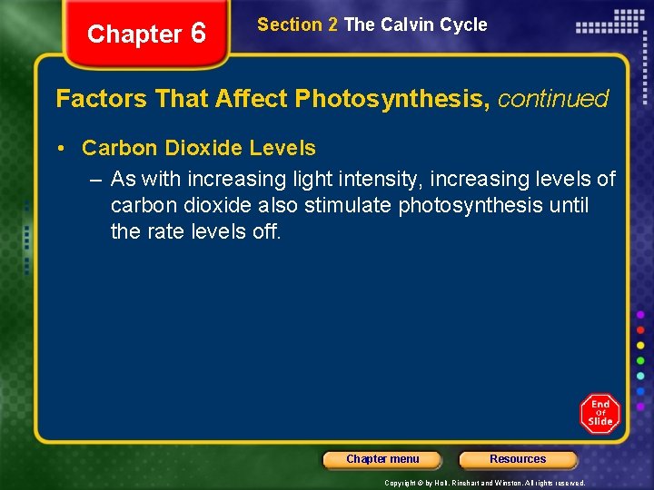 Chapter 6 Section 2 The Calvin Cycle Factors That Affect Photosynthesis, continued • Carbon