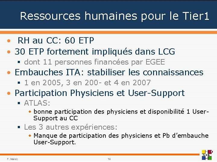 Ressources humaines pour le Tier 1 • RH au CC: 60 ETP • 30