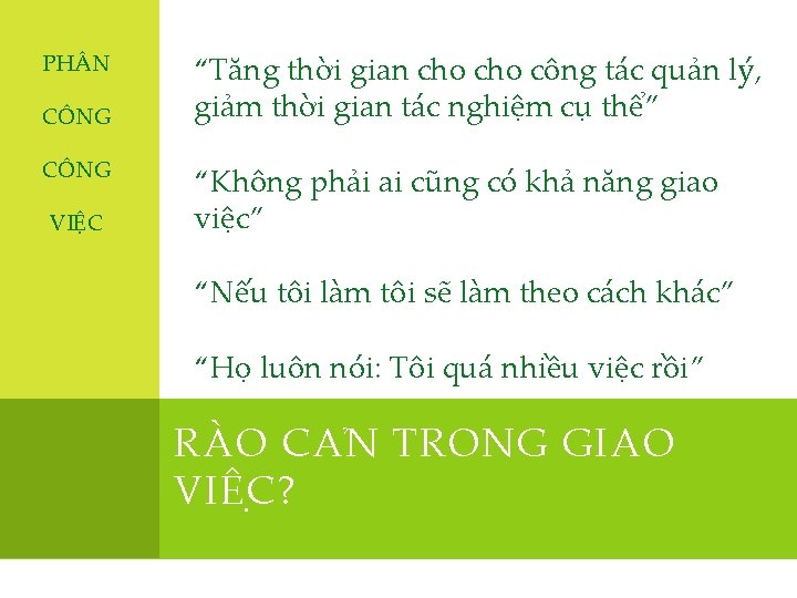 PH N CÔNG VIỆC “Tăng thời gian cho công tác quản lý, giảm thời