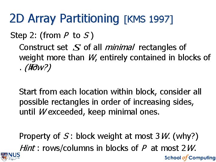 2 D Array Partitioning [KMS 1997] Step 2: (from P to S ) Construct