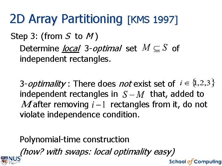 2 D Array Partitioning [KMS 1997] Step 3: (from S to M ) Determine