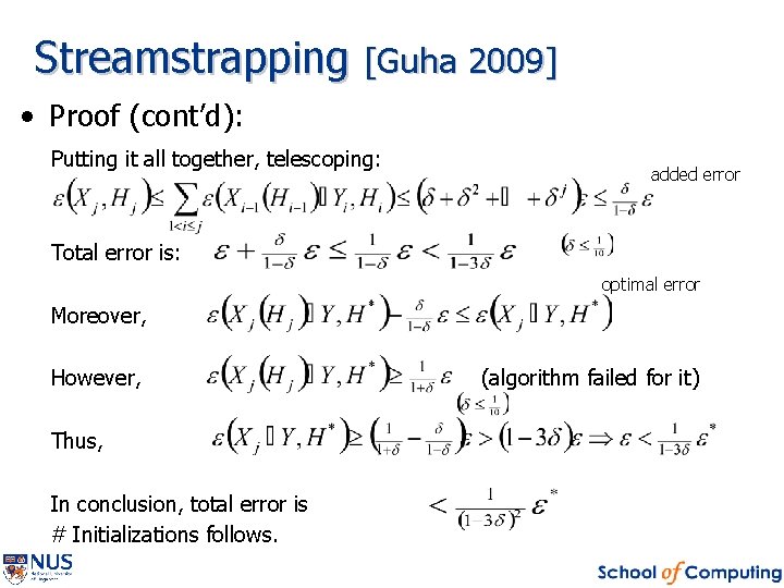 Streamstrapping [Guha 2009] • Proof (cont’d): Putting it all together, telescoping: added error Total