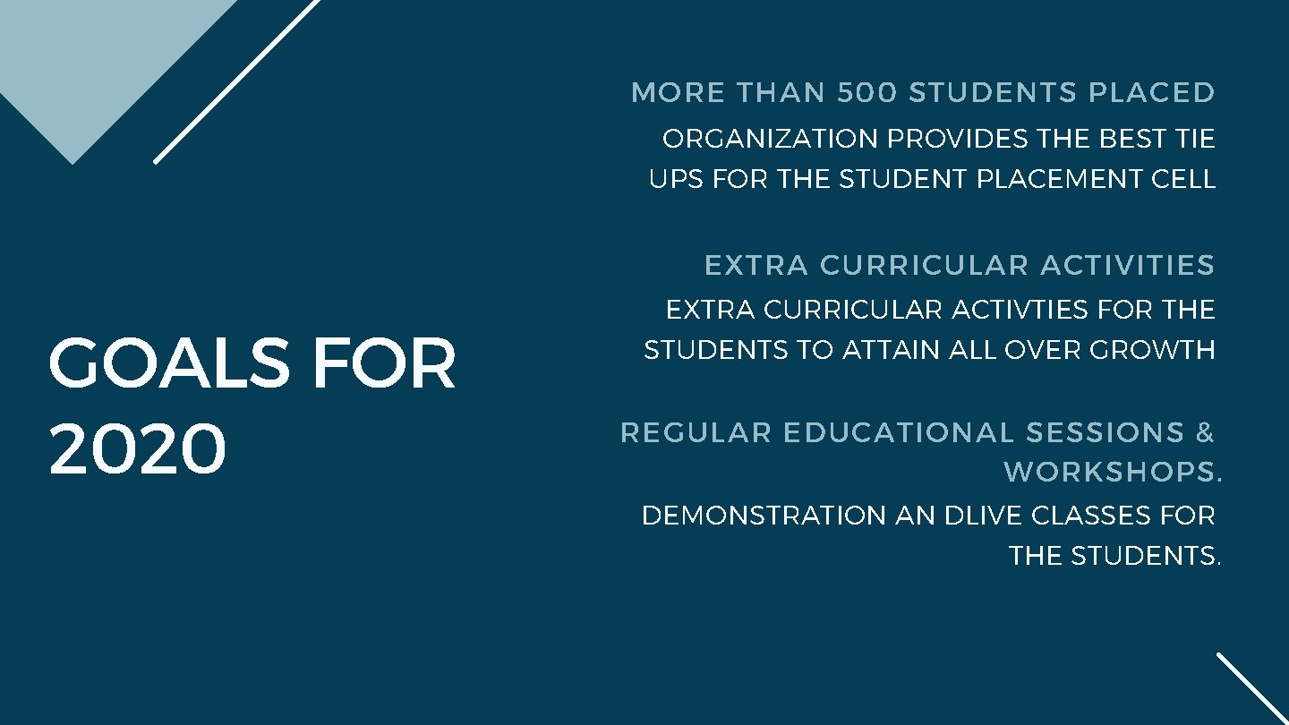 MORE THAN 500 STUDENTS PLACED ORGANIZATION PROVIDES THE BEST TIE UPS FOR THE STUDENT