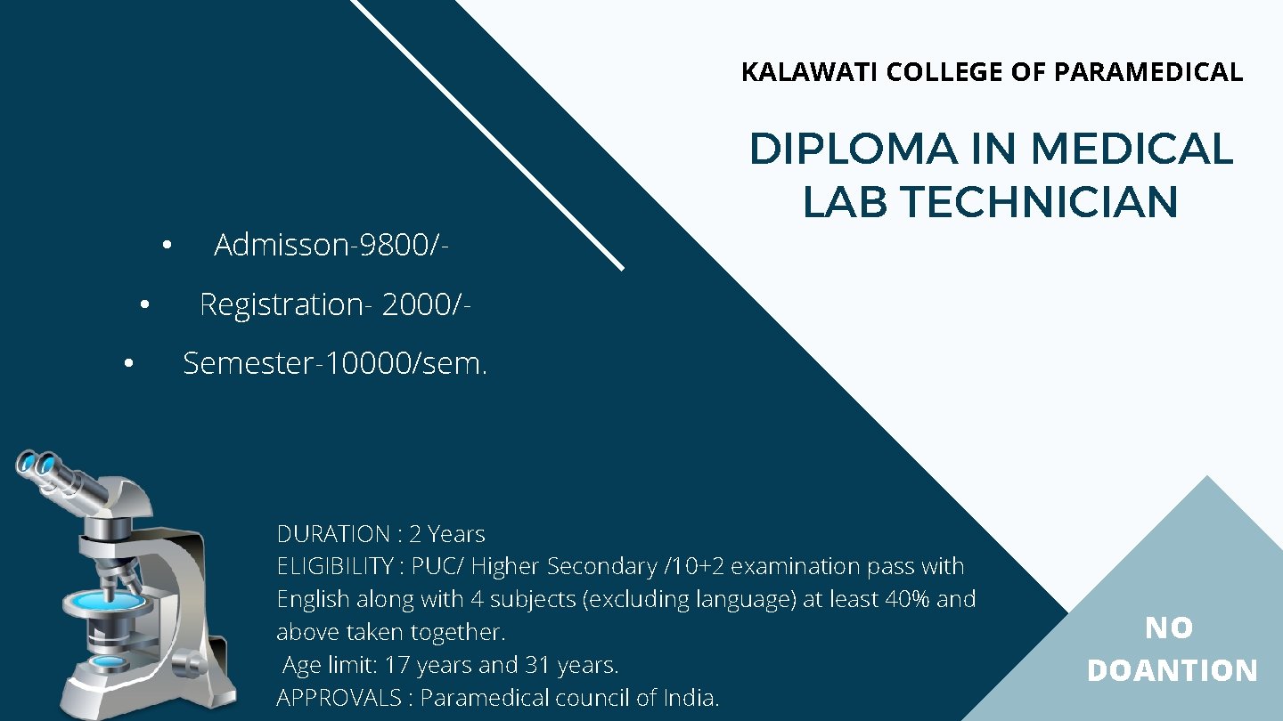 KALAWATI COLLEGE OF PARAMEDICAL • • • Admisson-9800/- DIPLOMA IN MEDICAL LAB TECHNICIAN Registration-