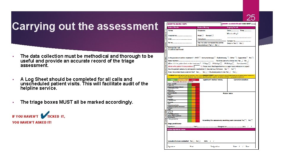Carrying out the assessment • The data collection must be methodical and thorough to Carrying out the assessment • The data collection must be methodical and thorough to
