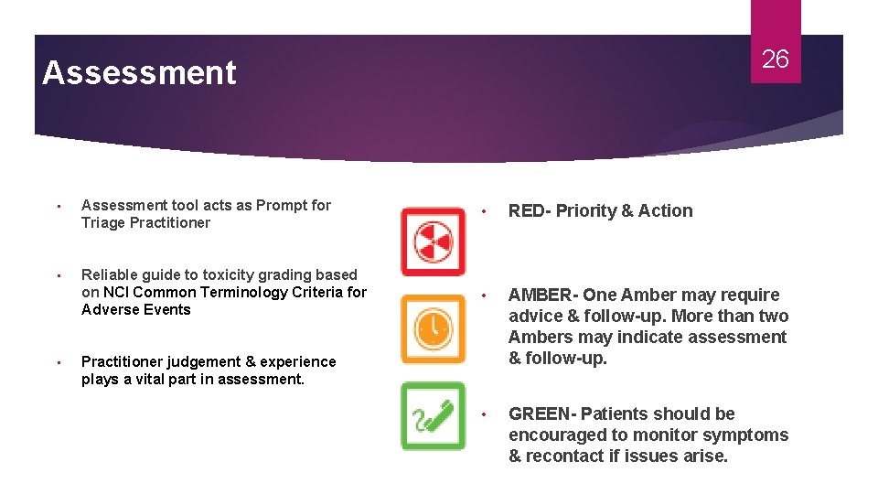 26 Assessment • Assessment tool acts as Prompt for Triage Practitioner • RED- Priority 26 Assessment • Assessment tool acts as Prompt for Triage Practitioner • RED- Priority