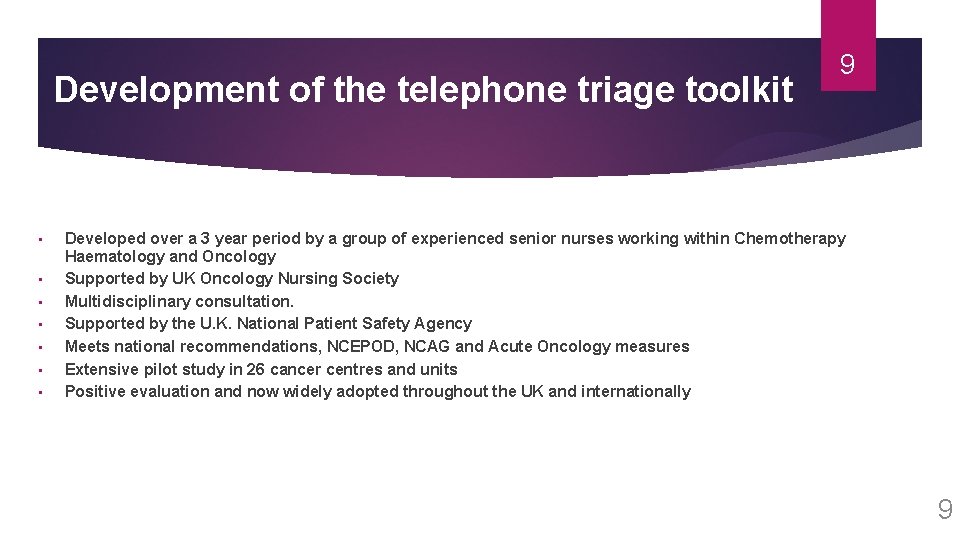 Development of the telephone triage toolkit • • 9 Developed over a 3 year Development of the telephone triage toolkit • • 9 Developed over a 3 year