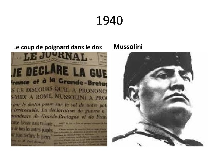 1940 Le coup de poignard dans le dos Mussolini 