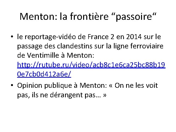 Menton: la frontière “passoire“ • le reportage-vidéo de France 2 en 2014 sur le