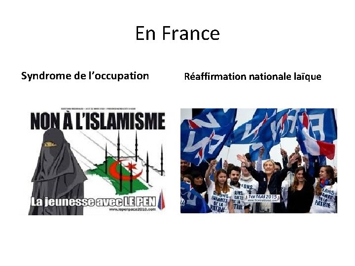 En France Syndrome de l’occupation Réaffirmation nationale laïque 