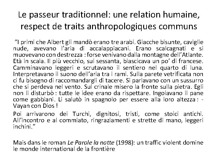 Le passeur traditionnel: une relation humaine, respect de traits anthropologiques communs “I primi che