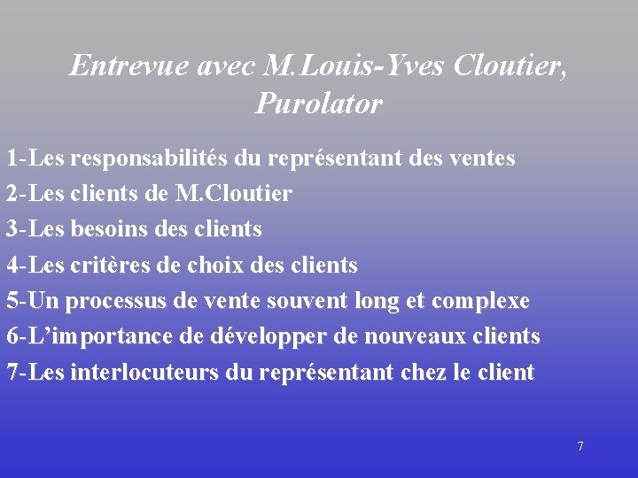 Entrevue avec M. Louis-Yves Cloutier, Purolator 1 -Les responsabilités du représentant des ventes 2