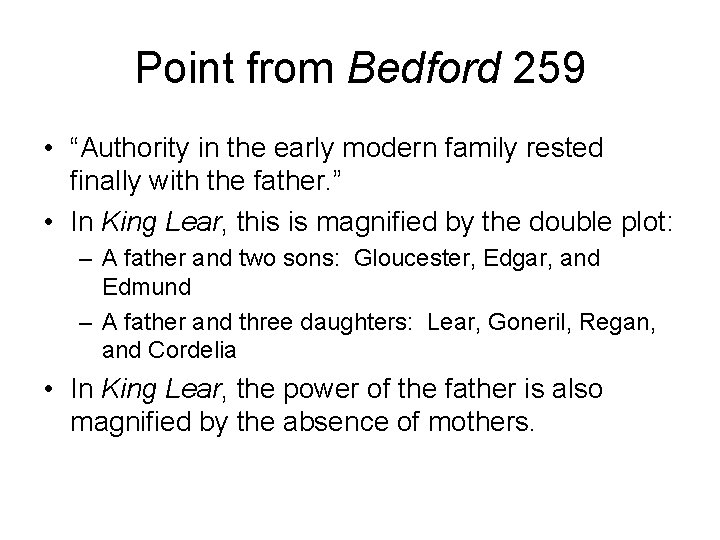 Point from Bedford 259 • “Authority in the early modern family rested finally with