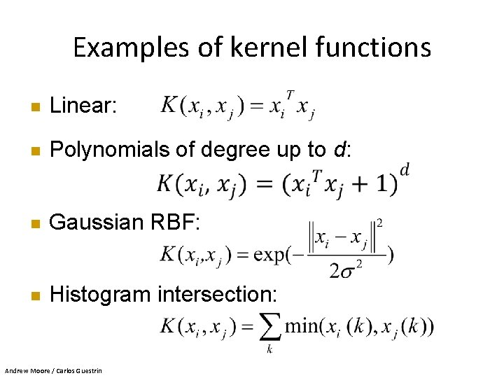 Examples of kernel functions n Linear: n Polynomials of degree up to d: n