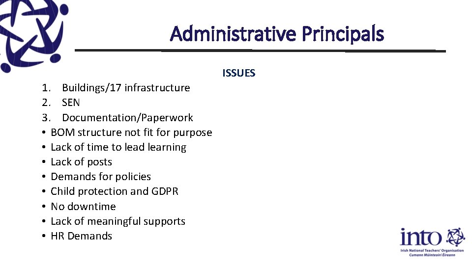 Administrative Principals ISSUES 1. Buildings/17 infrastructure 2. SEN 3. Documentation/Paperwork • BOM structure not
