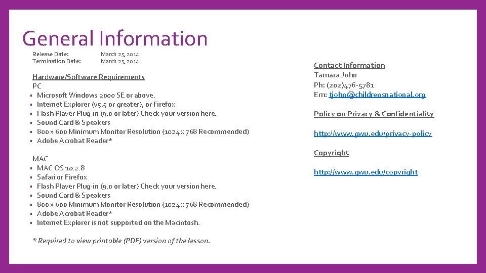 General Information Release Date: Termination Date: March 25, 2014 Hardware/Software Requirements PC • Microsoft