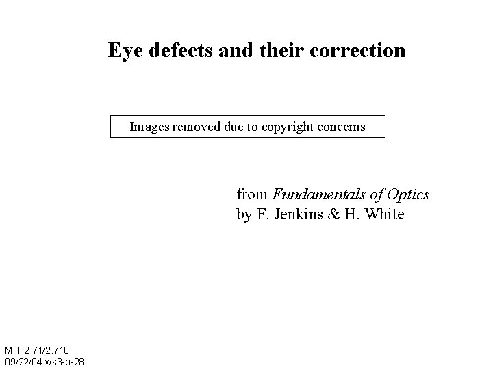 Eye defects and their correction Images removed due to copyright concerns from Fundamentals of